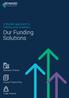 A flexible approach to helping your business Our Funding Solutions