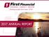 We promise to ANNUAL REPORT OUR FIRST PRIORITY IS ACHIEVING YOUR FINANCIAL DREAMS. The First Financial Member Experience