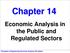 Chapter 14. Economic Analysis in the Public and Regulated Sectors. Principles of Engineering Economic Analysis, 5th edition