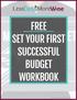 FREE SET YOUR FIRST SUCCESSFUL BUDGET WORKBOOK