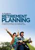 A Guide to. Retirement. Planning. Developing strategies to accumulate wealth in order for you to enjoy your retirement years