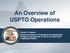 An Overview of USPTO Operations