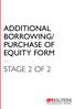 ADDITIONAL BORROWING/ PURCHASE OF EQUITY FORM STAGE 2 OF 2