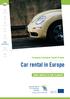 Car rental in Europe. European Consumer Centre France. Some advices to rent in peace! Help and advice for consumers in Europe. Financial Services
