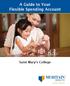 A Guide to Your Flexible Spending Account. Saint Mary s College