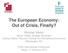 The European Economy: Out of Crisis, Finally?