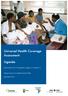 Universal Health Coverage Assessment. Uganda. Zikusooka CM, Kwesiga B, Lagony S, Abewe C. Global Network for Health Equity (GNHE)