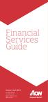 Financial Services Guide. Version 8 April Aon Risk Services Australia Limited ABN AFSL Financial Services Guide 1