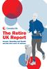 The Retire UK Report. Income, Spending and Wealth and the next wave of retirees