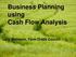 Business Planning using Cash Flow Analysis. Gary Matteson, Farm Credit Council