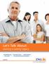 Let s Talk About: Leaving a Lasting Legacy ANNUITIES. Your future. Made easier. SM