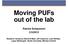 Moving PUFs out of the lab