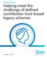 Helping meet the challenge of defined contribution trust-based legacy schemes
