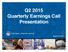 Q Quarterly Earnings Call Presentation. August 13, 2015
