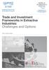 E15 The Initiative. Trade and Investment Frameworks in Extractive Industries: Challenges and Options. Policy Options Paper