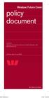 policy document Westpac Future Cover Issued by Westpac Life Insurance Services Limited ( Westpac Life ) ABN Effective date: 9 July 2008