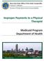 Improper Payments to a Physical Therapist. Medicaid Program Department of Health