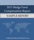 2013 Hedge Fund. Compensation Report SAMPLE REPORT