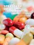 SPECIALTY DRUGS on the Self-Insured Employer: The Current and Future Challenge & What You Can Do