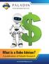 What is a Robo Advisor? A publication of Paladin Research.