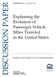 DISCUSSION PAPER. Explaining the Evolution of Passenger Vehicle Miles Traveled in the United States. Benjamin Leard, Joshua Linn, and Clayton Munnings