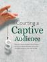Captive. Audience. Courting a