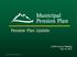 Pension Plan Update. LGMA Annual Meeting May 19, Reg. T.M. Municipal Pension Board of Trustees