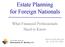 Estate Planning for Foreign Nationals