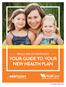 WELLCARE OF KENTUCKY YOUR GUIDE TO YOUR NEW HEALTH PLAN KY8CADBKT10874E_0000