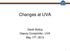 Changes at UVA. David Boling Deputy Comptroller, UVA May 17 th, 2012