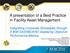 A presentation of a Best Practice in Facility Asset Management