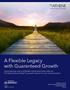 A Flexible Legacy with Guaranteed Growth