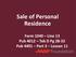 Sale of Personal Residence. Form 1040 Line 13 Pub 4012 Tab D Pg Pub 4491 Part 3 Lesson 11