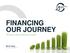 FINANCING OUR JOURNEY Because every molecule counts. Mel de Vogue Chief Financial Officer