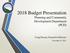 2018 Budget Presentation Planning and Community Development Department (PCD)