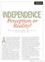 Anumber of years ago, we had the privilege INDEPENDENCE. Perception or Reality? Opinion