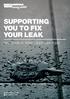 SUPPORTING YOU TO FIX YOUR LEAK