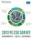 2013 PE ESG SURVEY ENVIRONMENTAL SOCIAL GOVERNANCE. European firms are far ahead of the U.S. in adopting ESG programs. PAGE 6