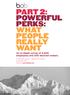 PART 2: POWERFUL PERKS: WHAT PEOPLE REALLY WANT