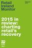 Retail Ireland Monitor. February in review: charting retail s recovery