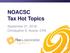 NOACSC Tax Hot Topics. September 21, 2018 Christopher E. Axene, CPA