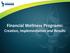 Financial Wellness Programs: Creation, Implementation and Results