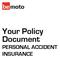 Your Policy Document PERSONAL ACCIDENT INSURANCE