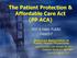 The Patient Protection & Affordable Care Act (PP ACA)