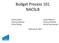 Budget Process 101 NACSLB. February 8, 2017