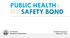 PUBLIC HEALTH & 2016 SAFETY BOND. San Francisco Department of Public Health. Full Health Commission February 21 st, 2017