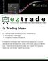 Ez Trading Ideas. Ez Trading Ideas is based on two components: Probability Arbitrage Volatility Xtreme Situations