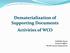 Dematerialization of Supporting Documents Activities of WCO. Toshihiko Osawa Technical Officer World Customs Organization