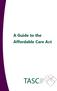 A Guide to the Affordable Care Act