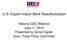 U.S. Export-Import Bank Reauthorization. National DEC Webinar June 11, 2014 Presented by Daniel Ogden Chair, Trade Policy Committee